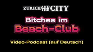BITCHES im Beach-Club – XXX-PODCAST auf Deutsch