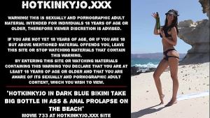 Hotkinkyjo in dark blue bikini take big bottle in ass & anal prolapse on the beach