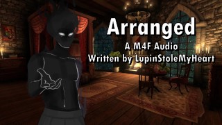 Arranged – A M4F Script Written by LupinStoleMyHeart
