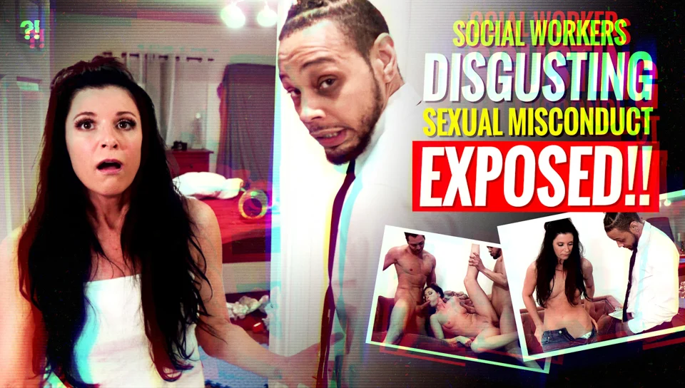 Social Workers DISGUSTING Sexual Misconduct EXPOSED!!