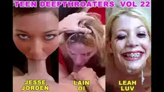 Teen Deepthroaters Volume 22 – 3 Amazing 18 &Amp; 19 Yo Deepthroat Blowjobs – Featuring Jesse Jordan, Lain Oi, Leah Luv