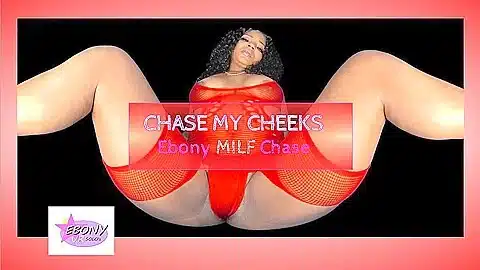 Chase My Cheeks – Ebony Milf Chase Sexy Tease