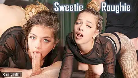 Sweetie Roughie With Sandy Little