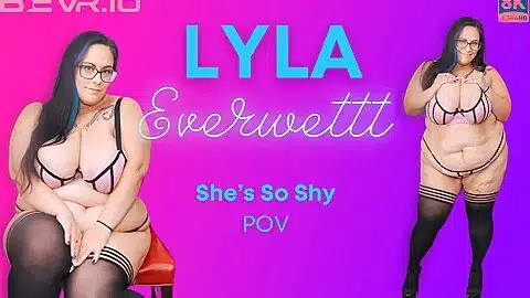 Shes So Shy With Lyla Everwettt
