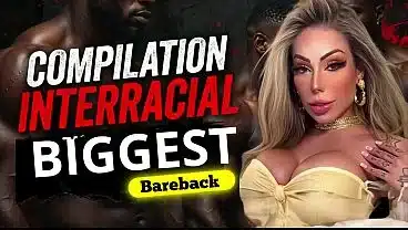BIG COMPILATION INTERRACIAL WITH BBC AND BLOND TS