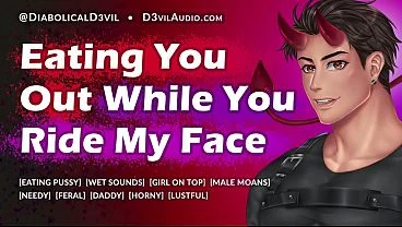 Eating You Out While You Ride My Face — I Need Your Pussy So Bad – Diabolical D3vil