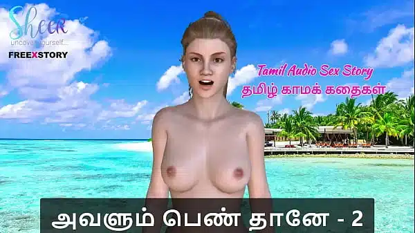 Tamil Sex Story – Tamil Kama Kathai – Avalum Pen thaane Part 2